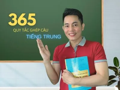 1 LỚP 365 QUY TẮC GHÉP CÂU TIẾNG TRUNG